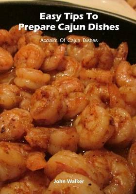 Book cover for Easy Tips to Prepare Cajun Dishes