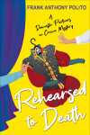 Book cover for Rehearsed to Death