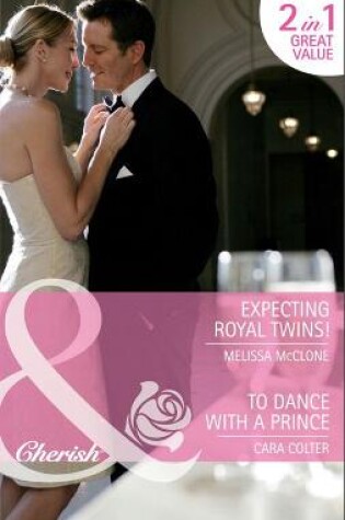 Cover of Expecting Royal Twins! / To Dance with a Prince