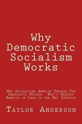 Book cover for Why Democratic Socialism Works