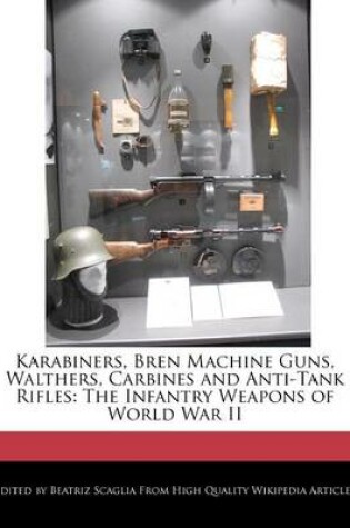 Cover of Karabiners, Bren Machine Guns, Walthers, Carbines and Anti-Tank Rifles