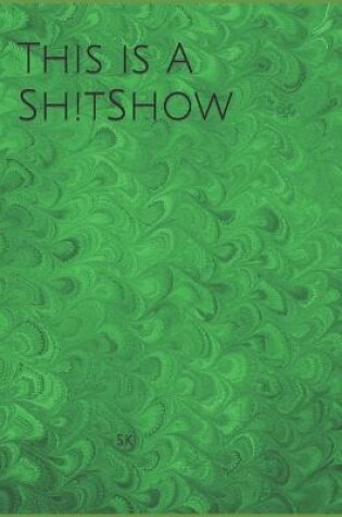 Cover of This is A Sh!tShow