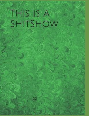 Book cover for This is A Sh!tShow