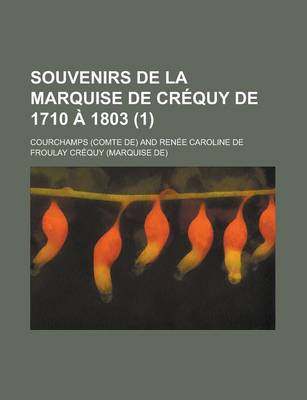 Book cover for Souvenirs de La Marquise de Crequy de 1710 a 1803 (1)