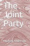 Book cover for The Joint Party