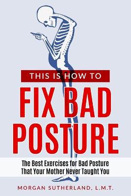 Book cover for This Is How To Fix Bad Posture