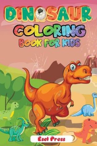 Cover of Dinosaur Coloring Book for Kids