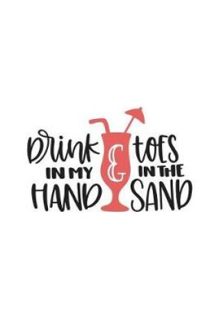 Cover of Drink in My Hand Toes in the Sand