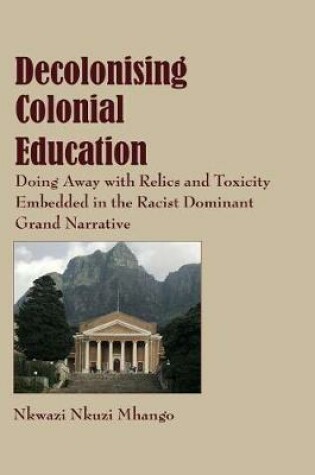 Cover of Decolonising Colonial Education