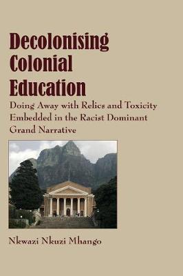 Book cover for Decolonising Colonial Education