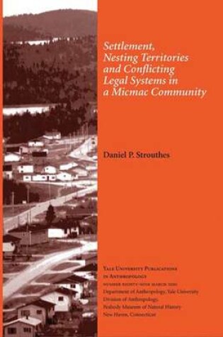 Cover of Settlement, Nesting Territories and Conflicting Legal Systems in a Micmac Community