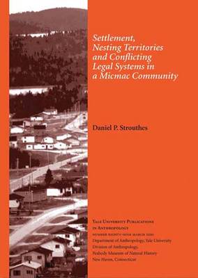 Book cover for Settlement, Nesting Territories and Conflicting Legal Systems in a Micmac Community