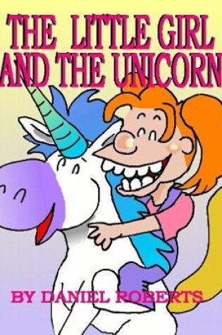 Cover of The Little Girl and the Unicorn