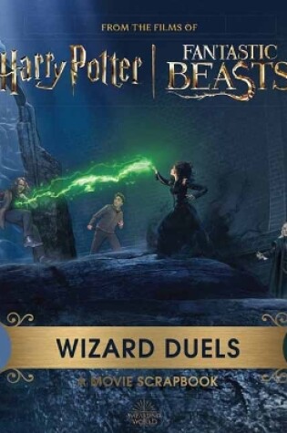 Cover of Harry Potter Wizard Duels: A Movie Scrapbook