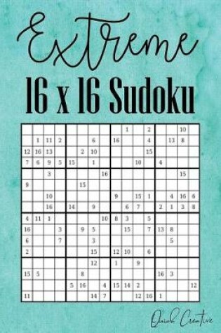 Cover of Extreme 16 x 16 Sudoku