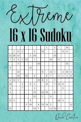Book cover for Extreme 16 x 16 Sudoku
