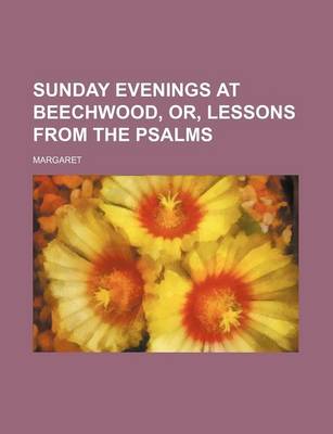 Book cover for Sunday Evenings at Beechwood, Or, Lessons from the Psalms