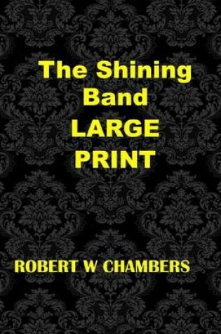 Cover of The Shining Band Large Print