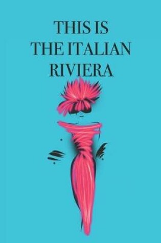 Cover of This is The Italian Riviera