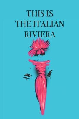 Book cover for This is The Italian Riviera