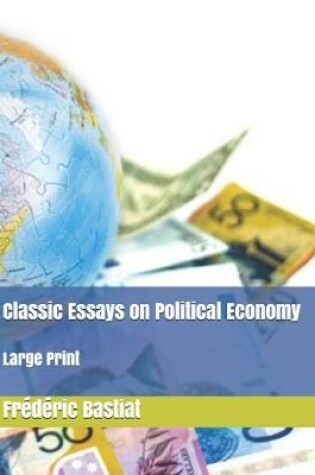 Cover of Classic Essays on Political Economy