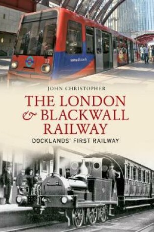 Cover of The London & Blackwall Railway