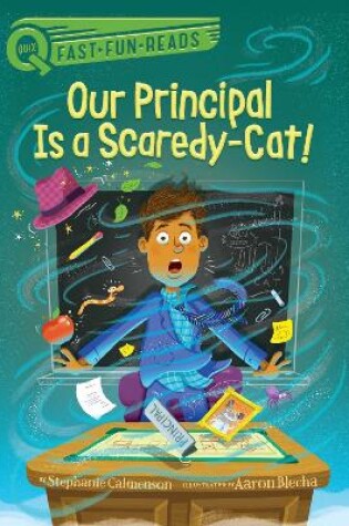 Cover of Our Principal Is a Scaredy-Cat!