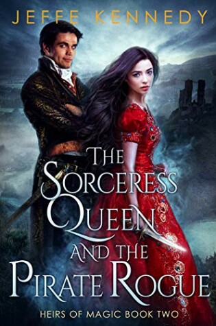 Cover of The Sorceress Queen and the Pirate Rogue