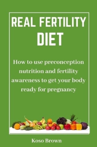 Cover of Real Fertility Diet