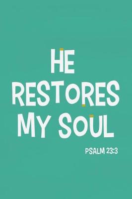 Book cover for He Restore My Soul - Psalm 23