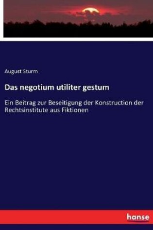 Cover of Das negotium utiliter gestum