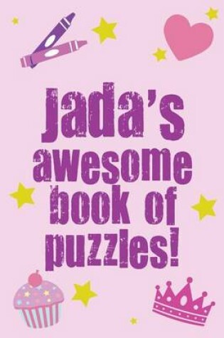 Cover of Jada's Awesome Book Of Puzzles!
