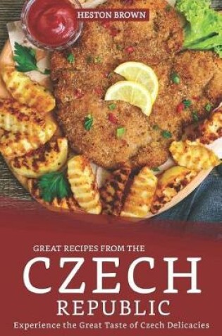 Cover of Great Recipes from the Czech Republic