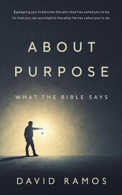 Cover of What The Bible Says About Purpose