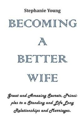 Cover of Becoming a Better Wife