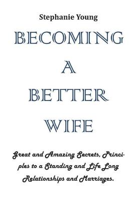 Book cover for Becoming a Better Wife
