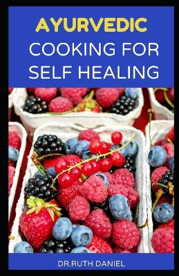 Book cover for Ayurvedic Cooking for Self Healing