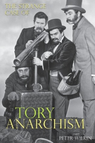 Cover of The Strange Case of Tory Anarchism