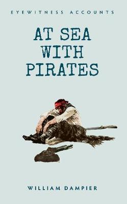 Book cover for Eyewitness Accounts At Sea with Pirates