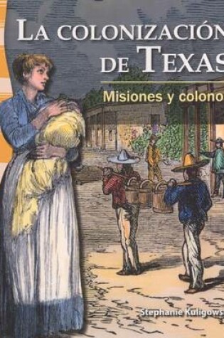 Cover of La Colonizaci N de Texas / The Colonization of Texas