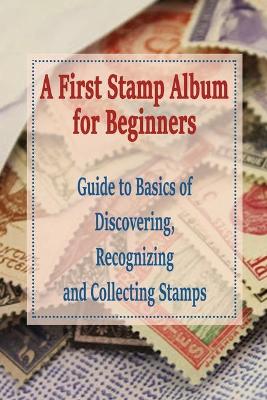 Book cover for A First Stamp Album for Beginners