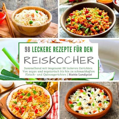 Book cover for 98 leckere Rezepte für den Reiskocher