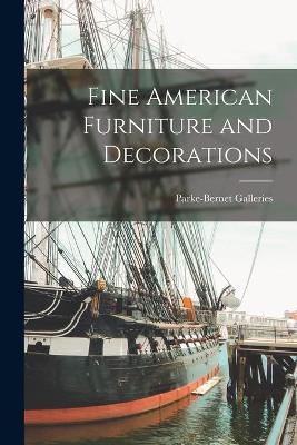 Cover of Fine American Furniture and Decorations