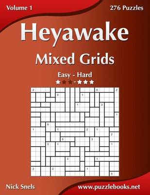 Book cover for Heyawake Mixed Grids - Easy to Hard - Volume 1 - 276 Logic Puzzles
