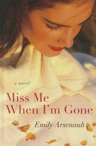Cover of Miss Me When I'm Gone