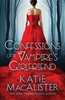 Book cover for Confessions of a Vampire's Girlfriend