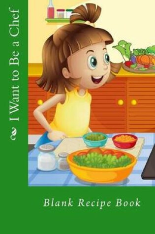 Cover of I Want to Be a Chef