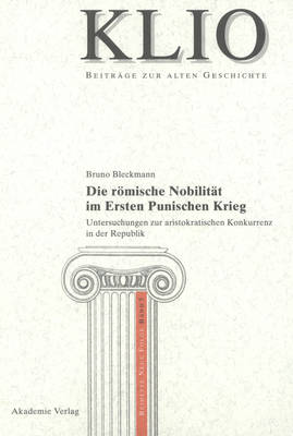 Book cover for Die Roemische Nobilitat Im Ersten Punischen Krieg