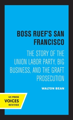 Book cover for Boss Ruef's San Francisco