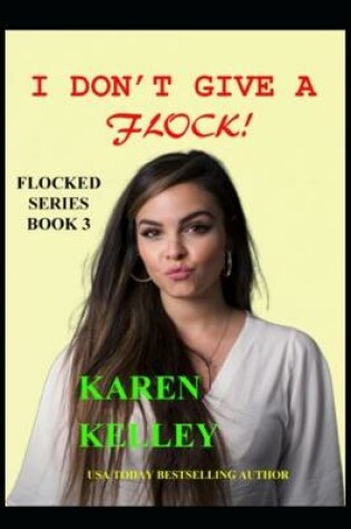 Cover of I Don't Give a Flock
